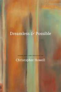 Dreamless and Possible : Poems New and Selected (Pacific Northwest Poetry Seriespacific Northwest Poetry Seriespacific Northwest Poetry Seriespacific Northwest Poetry Seriespacific Northwest Poetry Seriesdreamless and Possible)