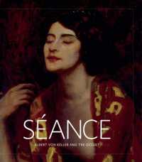 Seance : Albert Von Keller and the Occult (Seance)