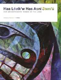 Haa Leelk'w Has Aani Saax'u / Our Grandparents' Names on the Land (Haa Leelk'w Has Aani Saax'u / Our Grandparents' Names on the Land)