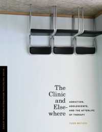 The Clinic and Elsewhere : Addiction, Adolescents, and the Afterlife of Therapy (In Vivo: The Cultural Mediations of Biomedical Science)