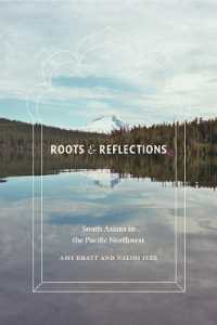 Roots and Reflections : South Asians in the Pacific Northwest (Roots and Reflections)