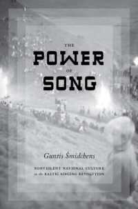 The Power of Song : Nonviolent National Culture in the Baltic Singing Revolution (New Directions in Scandinavian Studies)