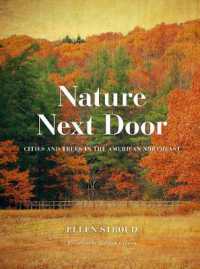 Nature Next Door : Cities and Trees in the American Northeast (Weyerhaeuser Environmental Booksweyerhaeuser Environmental Booksweyerhaeuser Environmental Booksweyerhaeuser Environmental Booksweyerhaeuser Environmental Booksnature Next Door)