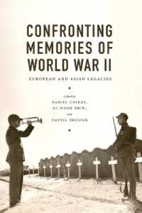 Confronting Memories of World War II : European and Asian Legacies (Confronting Memories of World War II)