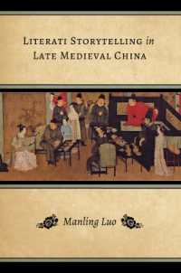 Literati Storytelling in Late Medieval China (Literati Storytelling in Late Medieval China)