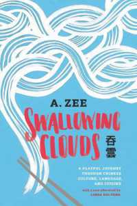 Swallowing Clouds : A Playful Journey through Chinese Culture, Language, and Cuisine (Swallowing Clouds) （2ND）
