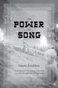 The Power of Song : Nonviolent National Culture in the Baltic Singing Revolution (New Directions in Scandinavian Studies)