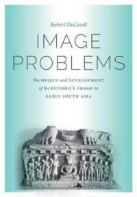 Image Problems : The Origin and Development of the Buddha's Image in Early South Asia (Image Problems)