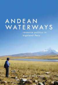 Andean Waterways : Resource Politics in Highland Peru (Culture, Place, and Natureculture, Place, and Natureculture, Place, and Natureculture, Place, and Natureculture, Place, and Natureandean Waterways)