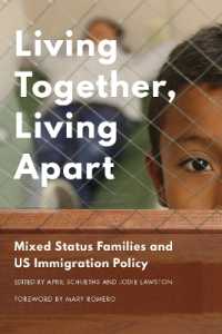 Living Together, Living Apart : Mixed Status Families and US Immigration Policy (Living Together, Living Apart)
