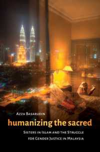Humanizing the Sacred : Sisters in Islam and the Struggle for Gender Justice in Malaysia (Decolonizing Feminisms)