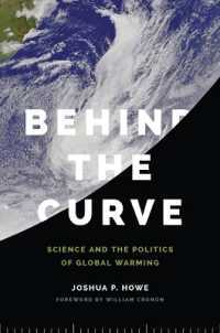 Behind the Curve : Science and the Politics of Global Warming (Weyerhaeuser Environmental Booksweyerhaeuser Environmental Booksweyerhaeuser Environmental Booksweyerhaeuser Environmental Booksweyerhaeuser Environmental Booksbehind the Curve)