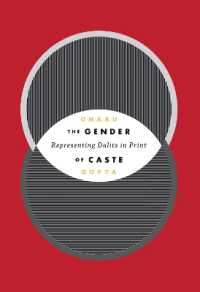 The Gender of Caste : Representing Dalits in Print (Global South Asiaglobal South Asiaglobal South Asiaglobal South Asiaglobal South Asiathe Gender of Caste)