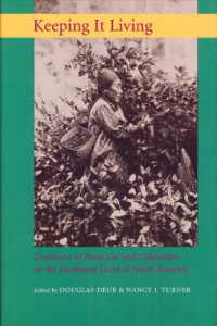 Keeping It Living : Traditions of Plant Use and Cultivation on the Northwest Coast of North America (Keeping It Living)