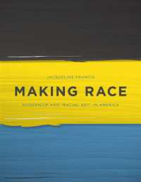 Making Race : Modernism and 'Racial Art' in America