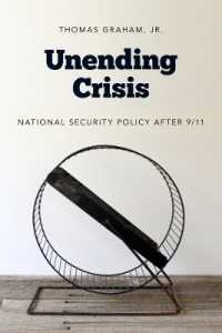 Unending Crisis : National Security Policy after 9/11 (Unending Crisis)