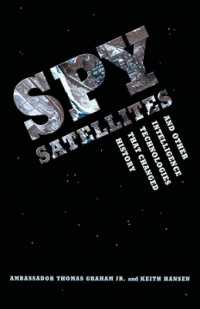 Spy Satellites and Other Intelligence Technologies that Changed History (Spy Satellites and Other Intelligence Technologies that Changed History)