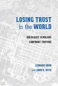 Losing Trust in the World : Holocaust Scholars Confront Torture (Losing Trust in the World)