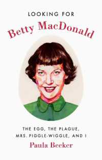 Looking for Betty MacDonald : The Egg, the Plague, Mrs. Piggle-Wiggle, and I (Looking for Betty Macdonald)