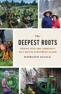 The Deepest Roots : Finding Food and Community on a Pacific Northwest Island (The Deepest Roots)
