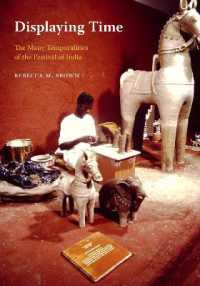 Displaying Time : The Many Temporalities of the Festival of India (Global South Asiaglobal South Asiaglobal South Asiaglobal South Asiaglobal South Asiadisplaying Time)