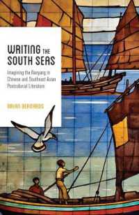 Writing the South Seas : Imagining the Nanyang in Chinese and Southeast Asian Postcolonial Literature (Writing the South Seas)