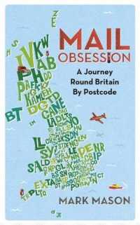 Mail Obsession : A Journey Round Britain by Postcode