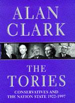 The Tories : Conservatives and the Nation State, 1922-1997
