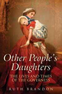 Other People's Daughters: The Life And Times Of The Governess