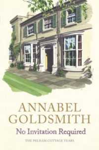 No Invitation Required : The Pelham Cottage Years