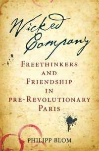 Wicked Company: Freethinkers and Friendship in pre-Revolutionary Paris