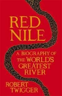 Red Nile: The Biography of the World's Greatest River