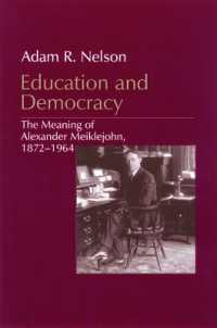 Education and Democracy : The Meaning of Alexander Meiklejohn, 1872-1964