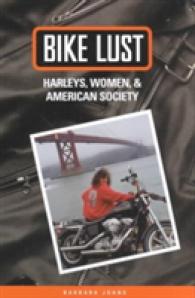 Bike Lust : Harleys, Women and American Society
