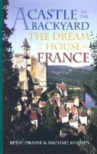 A Castle in the Backyard: the Dream of a House in France
