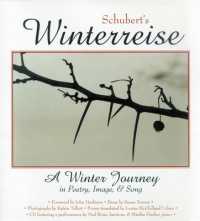 Schubert's 'Winterreise : A Winter Journey in Poetry， Image and Song