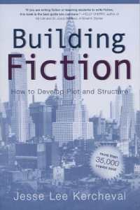 Building Fiction : How to Develop Plot and Structure