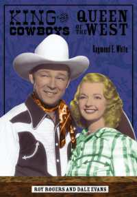 King of the Cowboys, Queen of the West : Roy Rogers and Dale Evans