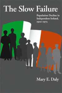 The Slow Failure : Population Decline and Independent Ireland, 1920-1973 (History of Ireland and the Irish Diaspora)