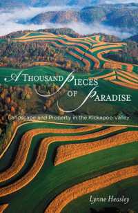 A Thousand Pieces of Paradise : Landscape and Property in the Kickapoo Valley