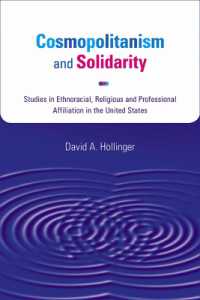 Cosmopolitanism and Solidarity : Studies in Ethnoracial, Religious and Professional Affiliation in the United States