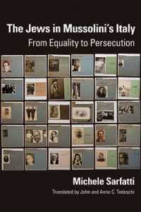 The Jews in Mussolini's Italy : From Equality to Persecution (George L. Mosse Series in the History of European Culture, Sexuality, and Ideas)