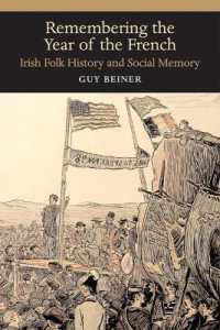 Remembering the Year of the French : Irish Folk History and Social Memory (History of Ireland and the Irish Diaspora)