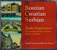 Bosnian, Croatian, Serbian Audio Supplement : To Accompany Bosnian, Croatian, Serbian, a Textbook