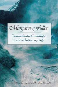 Margaret Fuller : Transatlantic Crossings in a Revolutionary Age (Studies in American Thought and Culture)