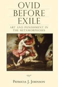 Ovid before Exile : Art and Punishment in the 'Metamorphoses' (Wisconsin Studies in Classics)