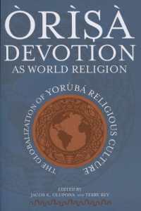 Orisa Devotion as World Religion : The Globalization of Yoruba Religious Culture