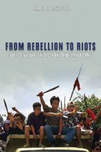 From Rebellion to Riots : Collective Violence on Indonesian Borneo (New Perspectives in Southeast Asian Studies)
