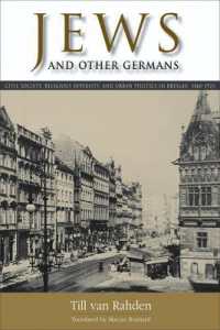 Jews and Other Germans : Civil Society, Religious Diversity, and Urban Politics in Breslau, 1860-1925 (George L. Mosse Series in the History of European Culture, Sexuality, and Ideas)