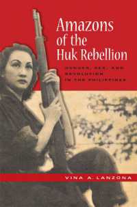 Amazons of the Huk Rebellion : Gender, Sex, and Revolution in the Philippines (New Perspectives in Southeast Asian Studies)